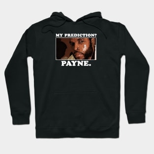 Prediction? Payne. Hoodie